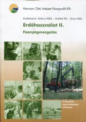 Erdőhasználat II. - Faanyagmozgatás