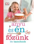 Anyu és én - Főzünk és tanulunk