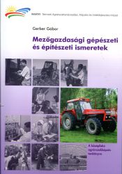 Mezőgazdasági gépészeti és építészeti ismeretek