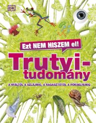 Ezt nem hiszem el! – Trutyitudomány