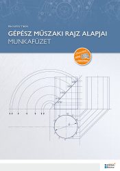 Gépész műszaki rajz alapjai - munkafüzet