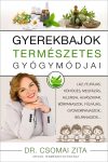 Gyerekbajok természetes gyógymódjai - új kiadás