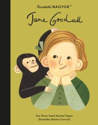 Kicsikből NAGYOK – Jane Goodall