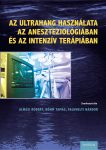   Az ultrahang használata az aneszteziológiában és az intenzív terápiában