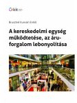   A kereskedelmi egység működtetése, az áruforgalom lebonyolítása