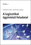 A logisztikai ügyintéző feladatai