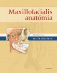 Maxillofaciális anatómia (4. kiadás)