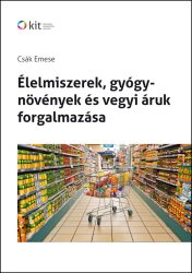 Élelmiszerek, gyógynövények és vegyi áruk forgalmazása