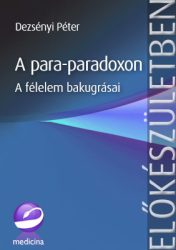 A para-paradoxon - A félelem bakugrásai