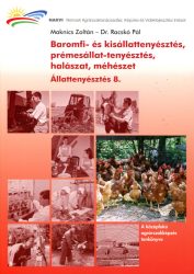Állattenyésztés 8. (baromfi-, kisállat- és prémesállat-tenyésztés, halászat, méhészet)