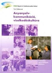 Anyanyelv-kommunikáció-viselkedéskultúra