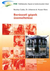 Borászati gépek üzemeltetése CD melléklettel