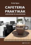 Cafeteria praktikák kezdőknek és haladóknak