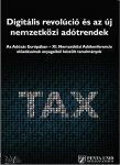 Digitális revolúció és az új nemzetközi adótrendek