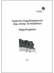 Gyakorló vizsgafeladatsorok alap,- közép- és felsőfokon Idegenforgalom szakirány (német) + CD