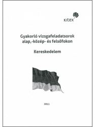 Gyakorló vizsgafeladatsorok alap,- közép- és felsőfokon Kereskedelem szakirány (német) + CD