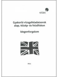 Gyakorló vizsgafeladatsorok alap,- közép- és felsőfokon Idegenforgalom szakirány (angol) + CD