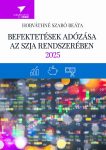   ÉRTÉKPAPÍR-, ARANY- ÉS INGATLAN-BEFEKTETÉSEK ADÓZÁSA 2025 - Várható megjelenés: 2025. április vége