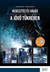 Hegesztés és vágás a jövő tükrében