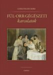 Fül-orr-gégészeti karcolatok