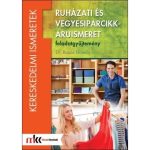 Ruházati és vegyesiparcikk-áruismeret feladatgyűjtemény