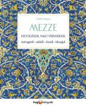 MEZZE – Kis fogások, nagy társaságok