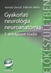   Gyakorlati neurológia, neuroanatómia 5. átdolgozott kiadás