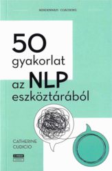 50 gyakorlat az NLP eszköztárából