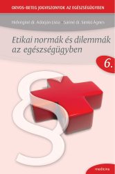 Etikai normák és dilemmák az egészségügyben