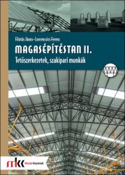 Magasépítéstan II. Tetőszerkezetek, szakipari munkák