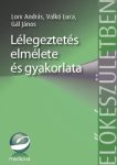 Lélegeztetés elmélete és gyakorlata