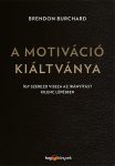 A motiváció kiáltványa