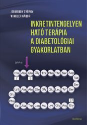 Inkretintengelyen ható terápia a diabetológiai gyakorlatban