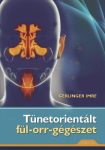 Tünetorientált fül-orr-gégészet