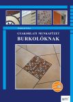 Gyakorlati munkafüzet burkolóknak