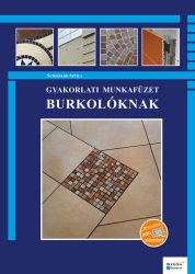 Gyakorlati munkafüzet burkolóknak