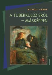 A tuberkulózisról – másképpen