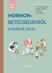 Hormonbetegségekről mindenkinek